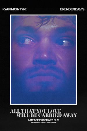 All That You Love Will Be Carried Away's poster