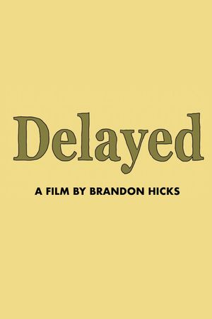 Delayed's poster