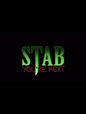 Stab You're Next's poster image