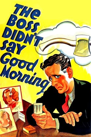 The Boss Didn't Say Good Morning's poster image