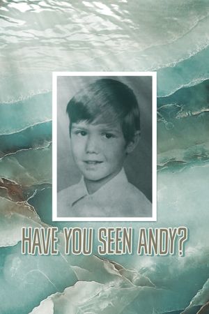 Have You Seen Andy?'s poster