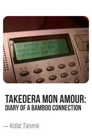 Takedera mon amour: Diary of a Bamboo Connection's poster