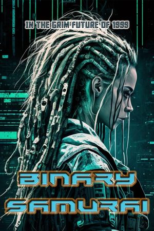 Binary Samurai's poster