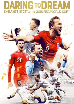 Daring to Dream: England's Story at the 2018 FIFA World Cup's poster