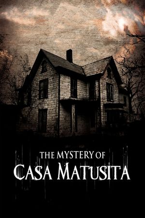 The Mystery of Casa Matusita's poster image