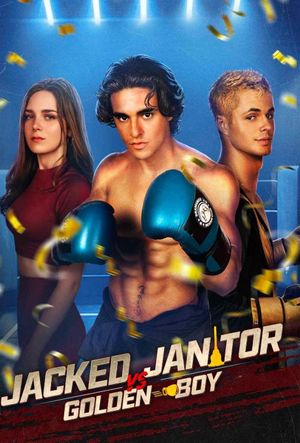 Jacked Janitor Vs Golden Boy's poster