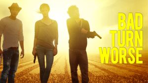 Bad Turn Worse's poster