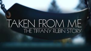 Taken from Me: The Tiffany Rubin Story's poster