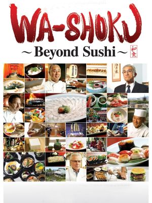 Wa-shoku: Beyond Sushi's poster