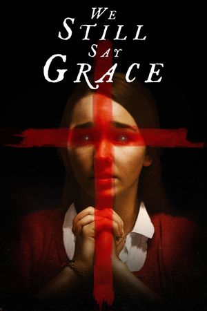 We Still Say Grace's poster