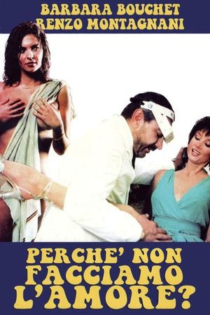Perché non facciamo l'amore?'s poster