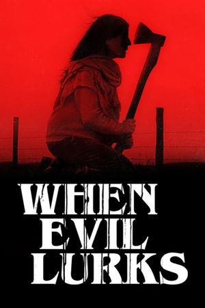 When Evil Lurks's poster