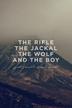 The Rifle, The Jackal, The Wolf and The Boy's poster