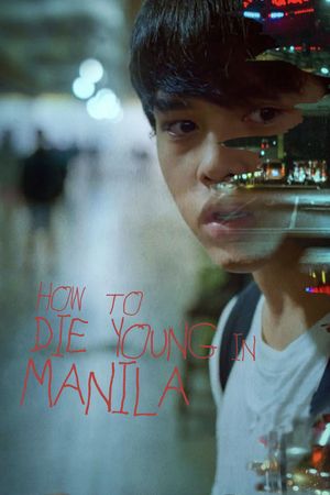 How to Die Young in Manila's poster