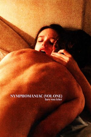 Nymphomaniac: Vol. I's poster