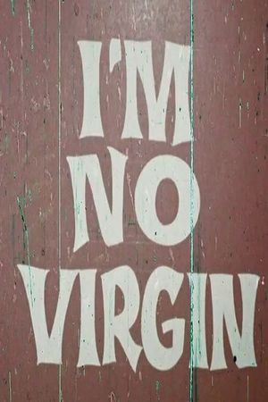 I'm No Virgin's poster
