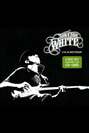 Tony Joe White - Live In Amsterdam's poster