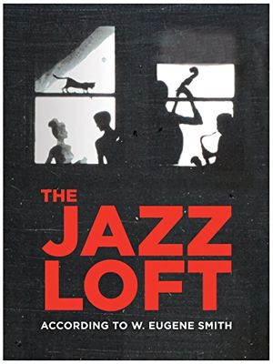 The Jazz Loft According to W. Eugene Smith's poster
