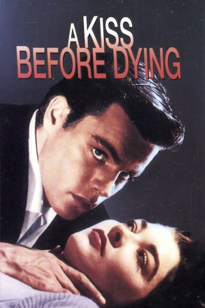 A Kiss Before Dying's poster