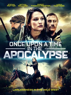 Once Upon a Time in the Apocalypse's poster