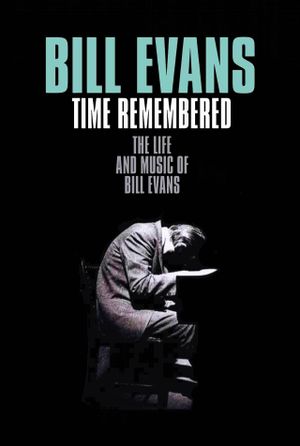 Bill Evans: Time Remembered's poster