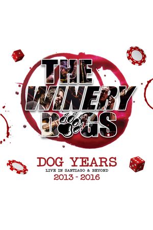 The Winery Dogs : Dog Years - Live in Santiago and Beyond 2013-2016's poster