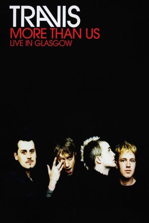 Travis: More Than Us (Live in Glasgow)'s poster