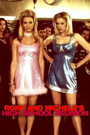 Romy and Michele's High School Reunion's poster