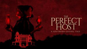 The Perfect Host: A Southern Gothic Tale's poster