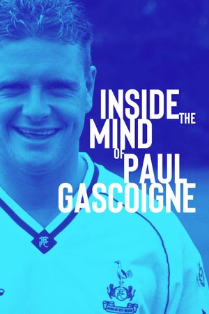 Inside the Mind of Paul Gascoigne's poster