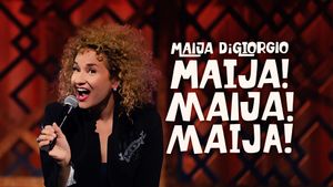 Maija DiGiorgio: Maija! Maija! Maija!'s poster