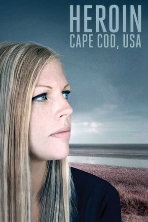 Heroin: Cape Cod, USA's poster