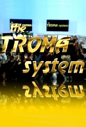The Troma System's poster