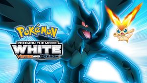 Pokémon the Movie: White - Victini and Zekrom's poster