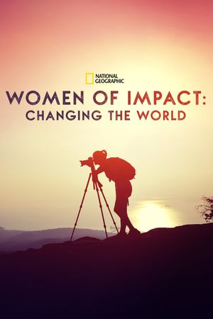 Women of Impact: Changing the World's poster