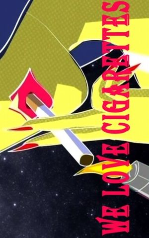 We Love Cigarettes's poster