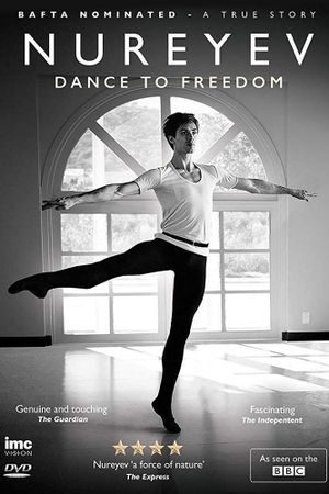 Rudolf Nureyev: Dance to Freedom's poster