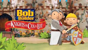 Bob the Builder: The Knights of Fix-A-Lot's poster