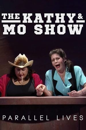 The Kathy & Mo Show: Parallel Lives's poster