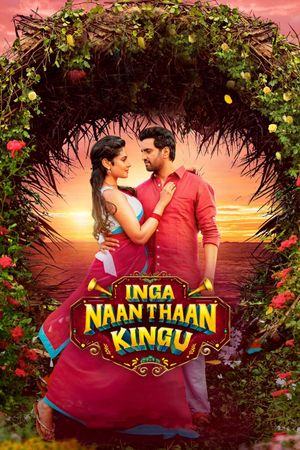 Inga Naan Thaan Kingu's poster