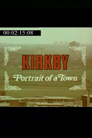Kirkby - Portrait of a Town's poster