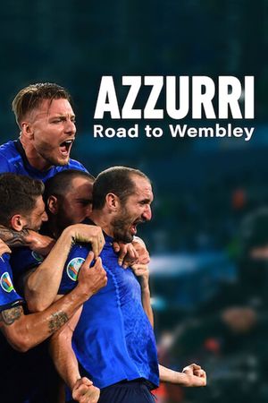 Azzurri: Road to Wembley's poster