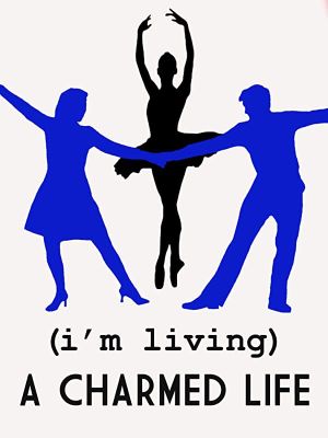 (I'm Living) A Charmed Life's poster image