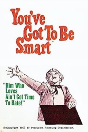 You've Got to Be Smart's poster image