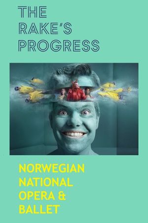 The Rake's Progress - Norwegian National Opera & Ballet's poster