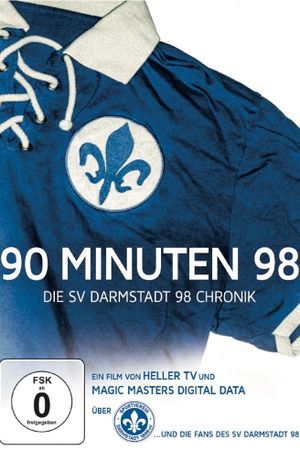 90 Minuten 98 - Die SV Darmstadt 98 Chronik's poster