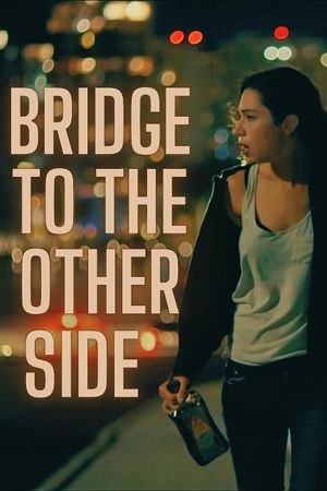 Bridge to the Other Side's poster