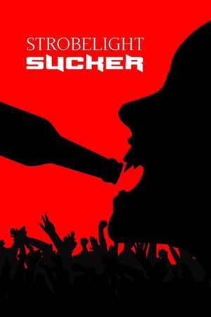 Strobelight Sucker's poster