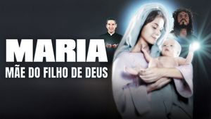 Mary, Mother of the Son of God's poster