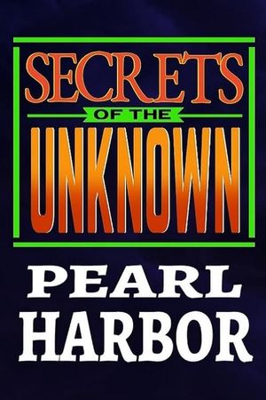 Secrets of the Unknown: Pearl Harbor's poster